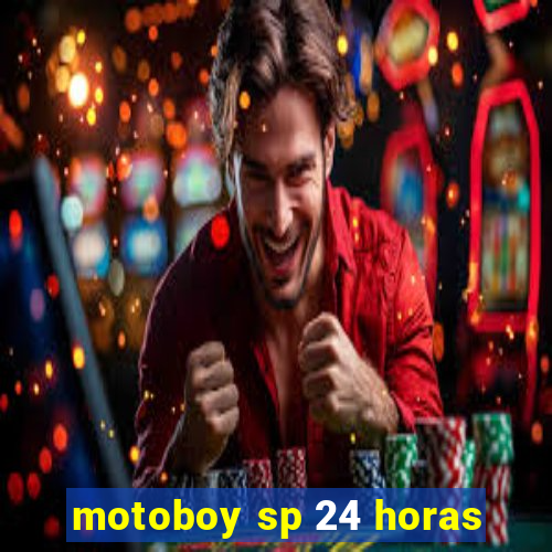 motoboy sp 24 horas